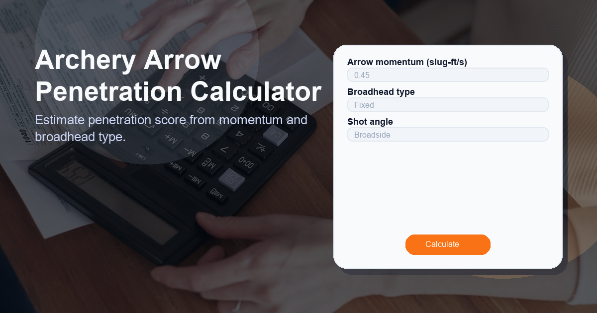 Estimate penetration score from momentum and broadhead type.