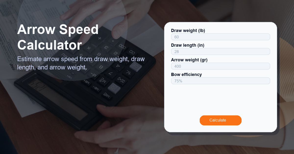 Estimate arrow speed from draw weight, draw length, and arrow weight.