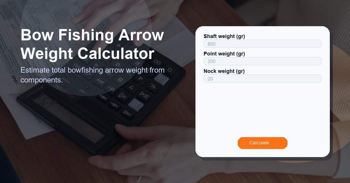 Estimate total bowfishing arrow weight from components.