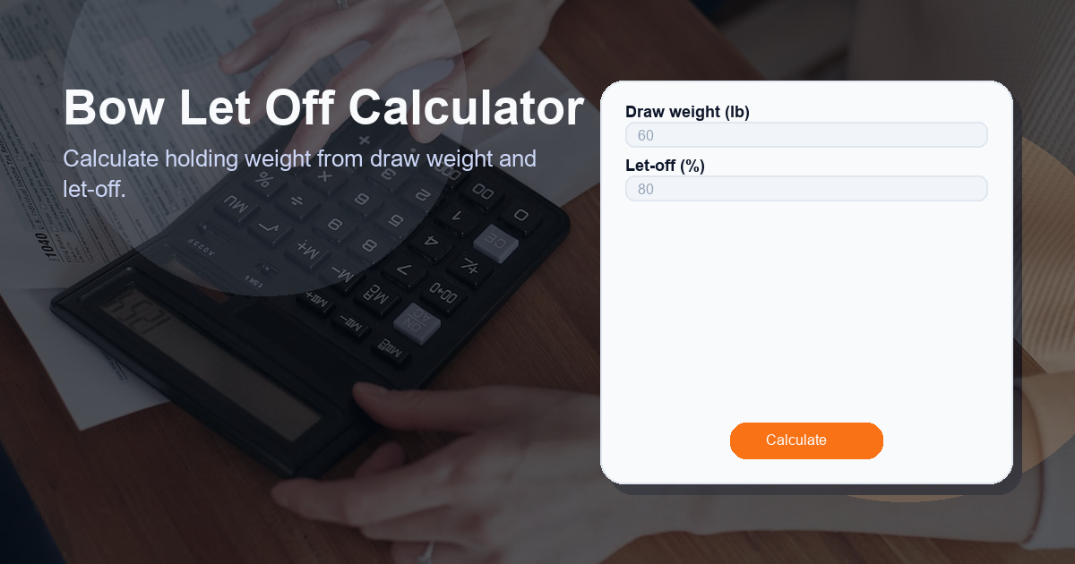 Calculate holding weight from draw weight and let-off.