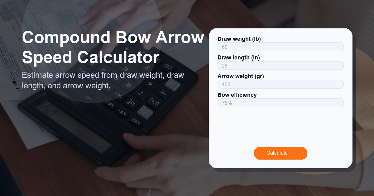 Estimate arrow speed from draw weight, draw length, and arrow weight.