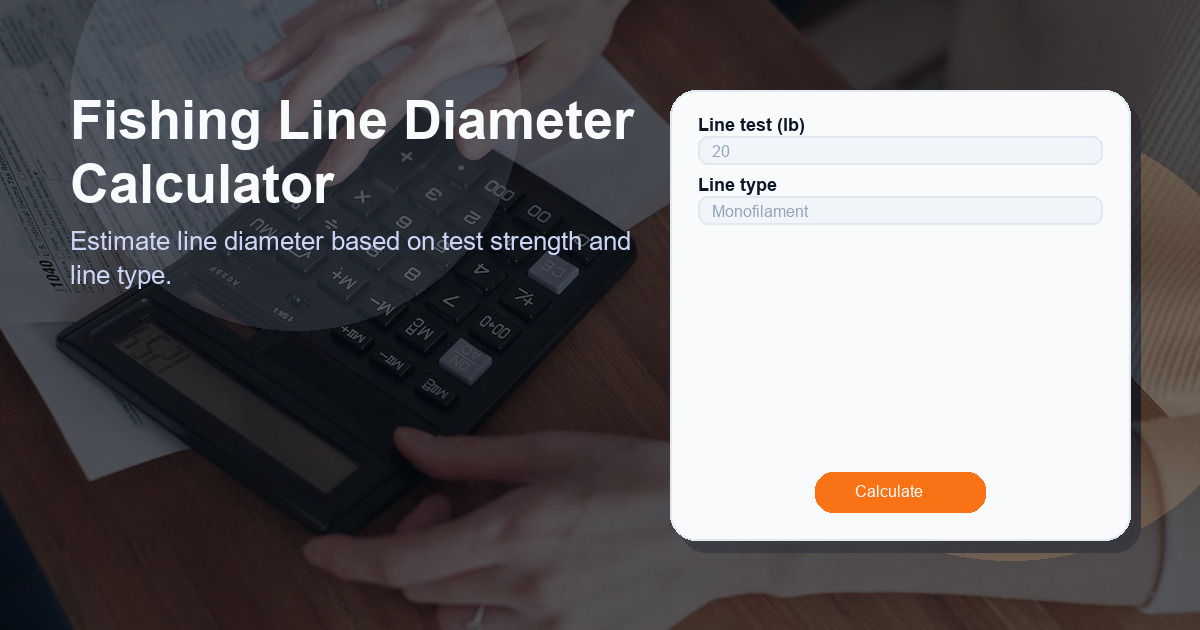 Estimate line diameter based on test strength and line type.